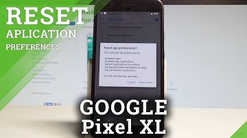 How to Reset App Preferences on GOOGLE Pixel XL - Restore Default App Settings