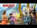 व रल क म अच छ ई और ब र ई न म लकर मन य ह ल क त य ह र Baalveer Returns