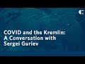 COVID and the Kremlin: A Conversation with Sergei Guriev