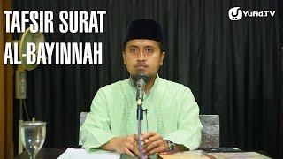 Kajian Tafsir Al Quran: Tafsir Surat Al-Bayinnah Muqodimah Bagian 2 - Ustadz Abdullah Zaen, MA