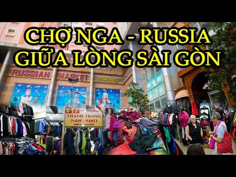 chợ nga sài gòn 2022 New Khám phá chợ Nga giữa lòng Sài Gòn | Explore Russian market in the heart of Saigon