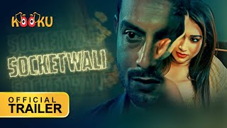 Socketwali | #OfficialTrailer​​​​​​​​​​​​ | #Streamingnow KOOKUapp.co.uk