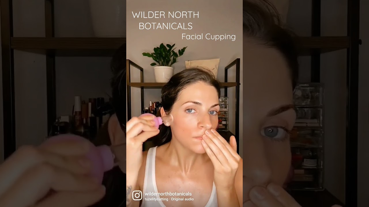 Learn Facial Cupping, full video @ wildernorthbotanicals.com