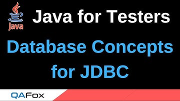 Java for Testers - Part 243 - Database Concepts for JDBC