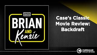 Case's Classic Movie Review: Backdraft