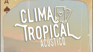 Video-Miniaturansicht von „Clima Tropical - Acústico“
