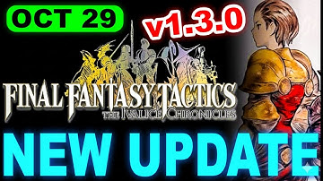 Final Fantasy Tactics: The Ivalice Chronicles Update 1.3.0 Patch — Small Patch, Big Impact!