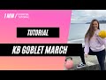 Kettlebell Goblet March
