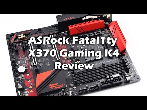 ASRock Fatal1ty X370 Gaming K4 Review