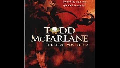 the devil you know inside the mind of todd mcfarlane