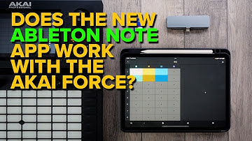 Does The New Ableton Note iOS APP Work With Akai Force?