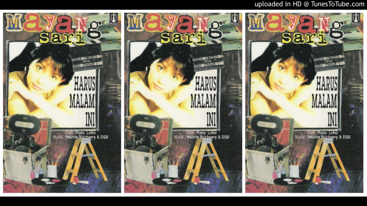 Mayang Sari Harus Malam Ini 1997 Full Album Youtube Mdfq channel 23 october 2020. mayang sari harus malam ini 1997 full album