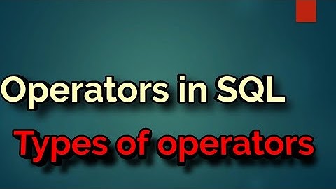 SQL tutorial 13. |Operators in SQL|types of operators in SQL (hindi)