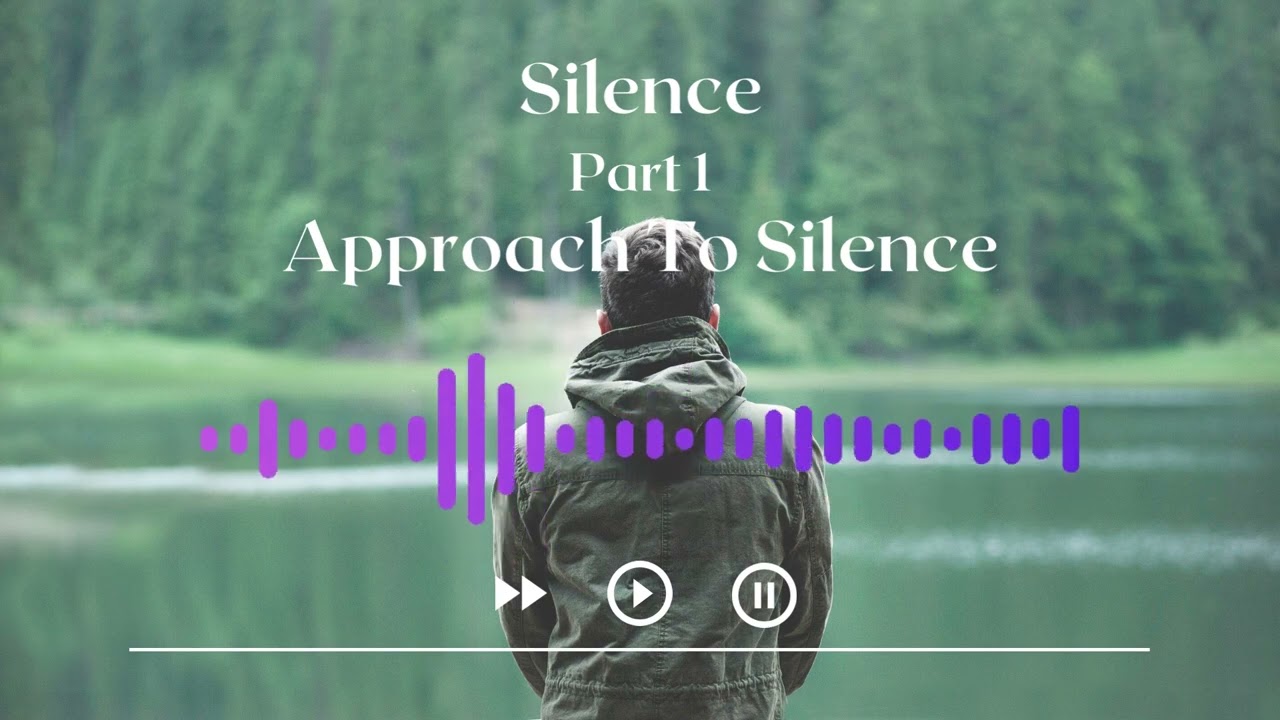 Approach To Silence