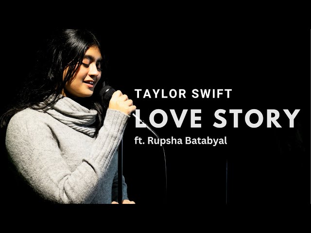 The Musical Valley | Love Story(Taylor Swift) | Cover ft. Rupsha Batabyal class=