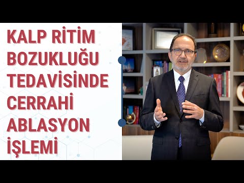 Kalp Ritim Bozukluğu Tedavisinde Cerrahi Ablasyon İşlemi