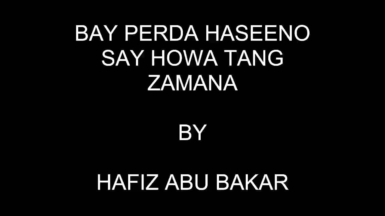 BAY PERDA HASEENO SAY HOWA  HAFIZ ABU BAKAR