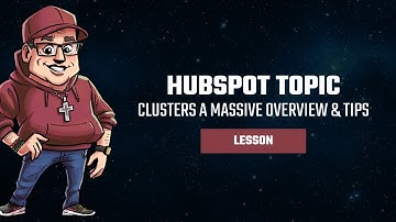 HubSpot Topic Clusters A Massive Overview & Tips