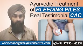 Ayurvedic Treatment of Bleeding piles - Real Testimonial CAC