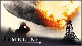 Titanic Of The Skies: The Chaos Of The Hindenburg Disaster | The Hindenburg | Timeline