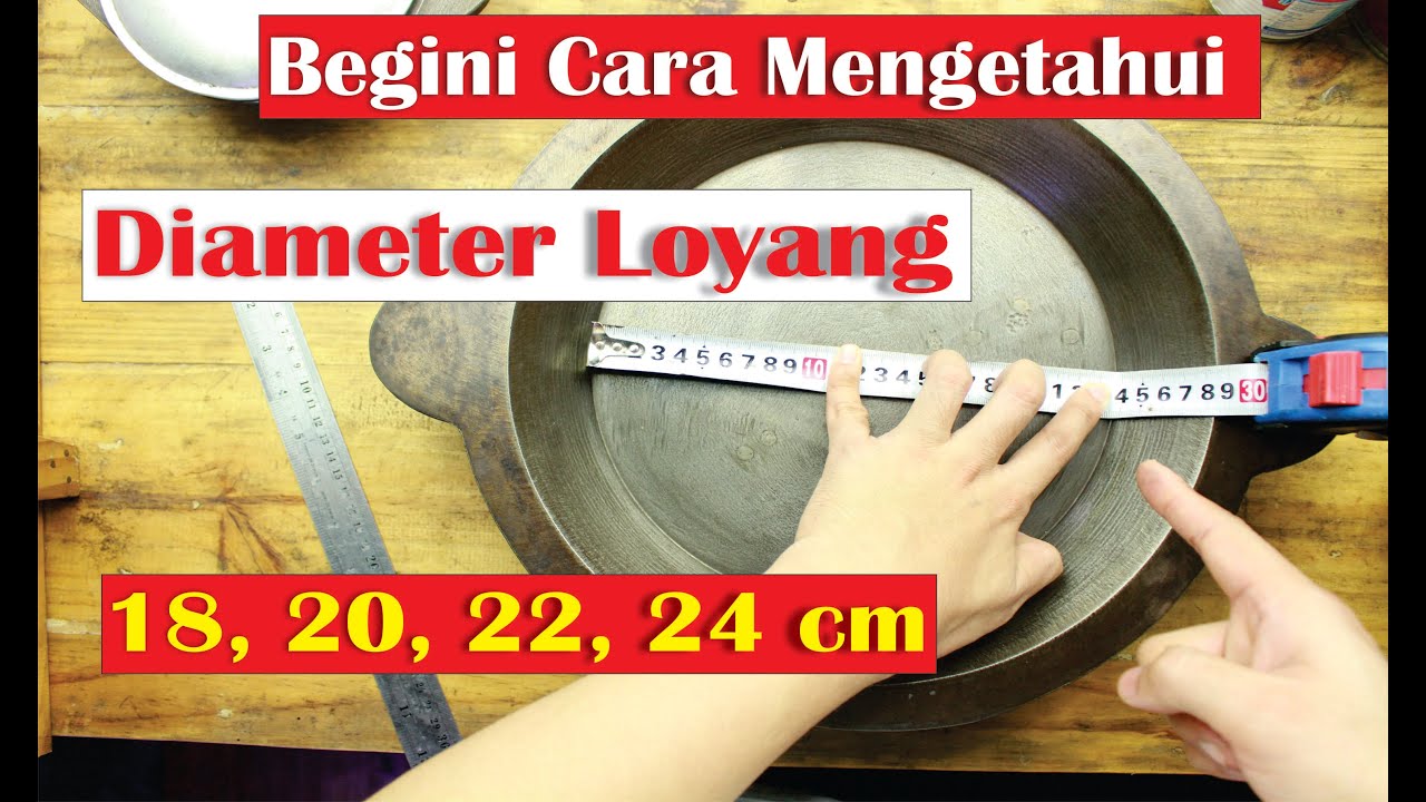 Jangan Salah Lagi, Begini Cara Mengetahui Diameter Loyang 18, 20, 22 dan 24cm