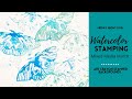 Watercolor Stamping LIVE