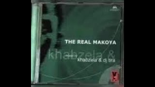 The Real Makoya - Mixed by Khabzela & DJ Tira [2002]