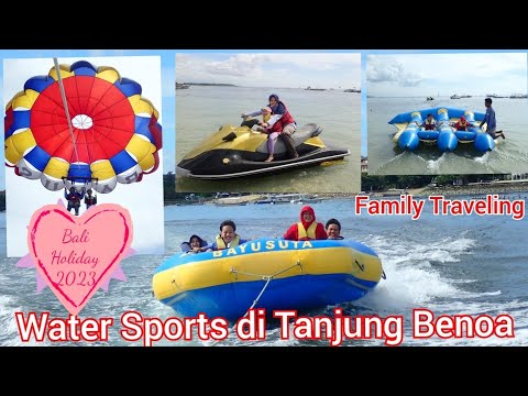 Water Sports Paket Termurah di Tanjung Benoa, Bali | #Family Traveling #baliholiday #wisatabali