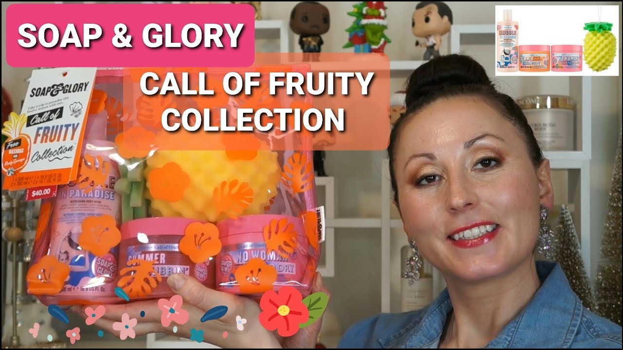 SOAP & GLORY: CALL OF FRUITY COLLECTION