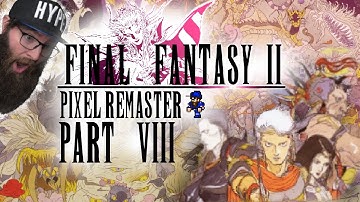 Final Fantasy II FULL STORY PLAYTHROUGH - Part 8 - Pixel Remaster