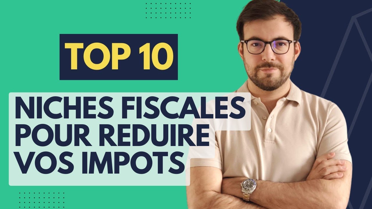 Top 10 Niches fiscales pour payer moins d'impots en 2023