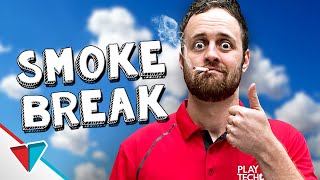 Pretending to be a smoker - Smoke Break