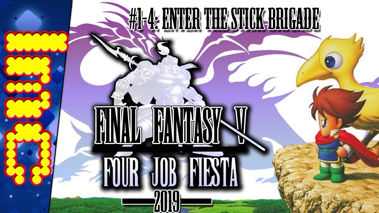 1 4 Enter The Stick Brigade Final Fantasy V Four Job Fiesta Last Minute Continue