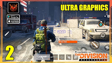 The Division Resurgence ULTRA GRAPHICS Gameplay Part 2 (Android, IOS)