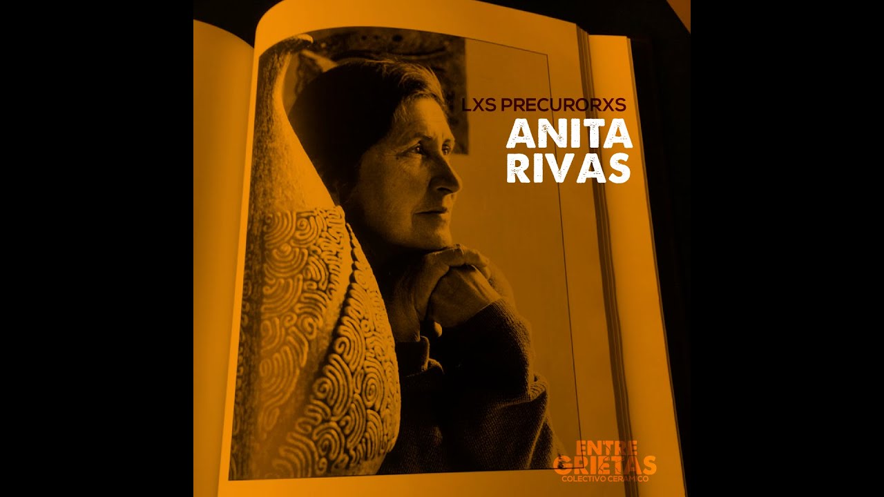 ANITA RIVAS CERAMISTA. ENTREVISTA ENTRE GRIETAS - YouTube