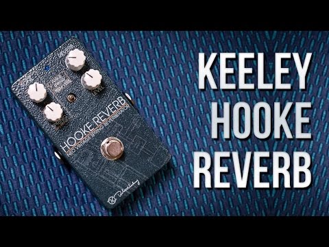 Keeley Hooke Reverb - Review