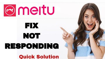 How To Fix And Solve Not Responding On Meitu App | Easy Fix