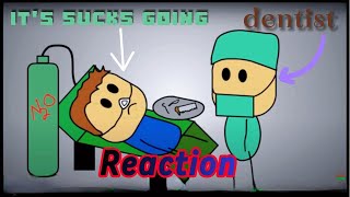 it really sucks going to the dentist | Brewstew dentist Reaction