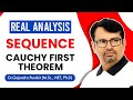 Real Analysis | Cauchy First Theorem Of Sequence - Proof | Example & Definition