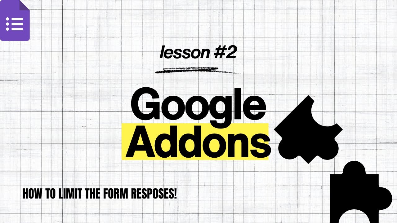 أفضل إضافات Google Forms | شرح Add-ons + Form Limiter خطوة بخطوة