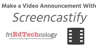 Create a Video Announcement FREE & EASILY with Screencastify