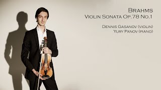 Brahms - Violin Sonata Op.78 No.1 (Dennis Gasanov &amp; Yury Panov)