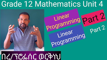 Grade 12 Mathematics ,Unit 4,Linear Programming Part 1/New Curriculum