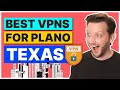 Best VPN For Plano, Texas US 🎯 For Safety, Streaming &amp; Speed in 2024