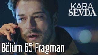 Kara Sevda 65. Bölüm Fragman