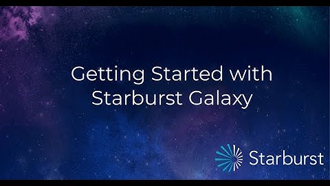 Getting Started with Starburst Galaxy