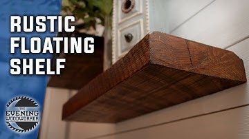 Rustic Floating Shelves | Woodworking