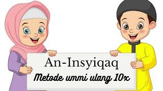 Surat Al-Insyiqaq Metode Ummi Ulang 10x Juz 30 Hafalan Surat Anak