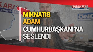 Mıknatıs Adam Süleyman Demirci Cumhurbaşkanına Seslendi