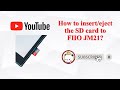 How to insert/eject the SD card to FIIO JM21?
